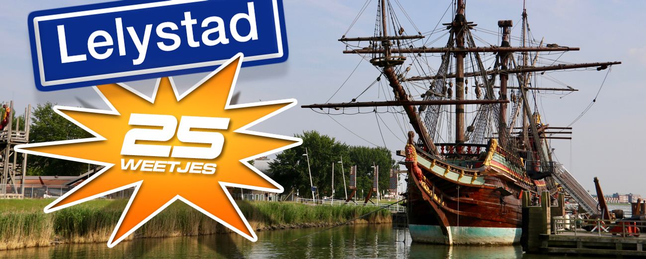 Thema - De 25 dingen die je moet weten over... Lelystad